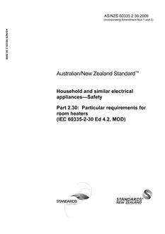 AS/NZS 60335.2.30: 10/30/2009 Household and similar electrical appliances – Safety, Part 2.30: Particular requirements for room heaters (IEC 60335-2-30 Ed 4.2, MOD)