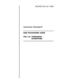 AS 2400.13: 09/04/1983 SAA Packaging code, Part 13: Tensional strapping