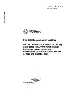 AS ISO 7240.27: 08/22/2016 Fire detection and fire alarm systems, Part 27: Point-type fire detectors using a scattered-light, transmitted-light or ionisation smoke sensor, an electrochemical-cell carbon-monoxide sensor and a heat sensor