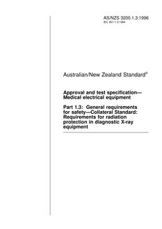 AS/NZS 3200.1.3: 09/05/1996 Approval and test specification – Medical electrical equipment, Part 1.3: General requirements for safety – Collateral Standard: Requirements for radiation protection in diagnostic X-ray equipment
