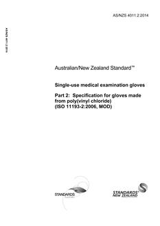 AS/NZS 4011.2: 07/21/2014 Single-use medical examination gloves, Part 2: Specification for gloves made from poly(vinyl chloride) (ISO 11193-2:2006, MOD)