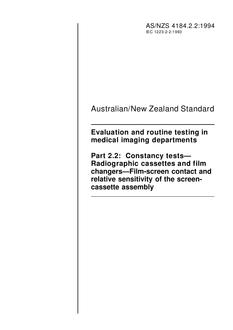 AS/NZS 4184.2.2: 05/16/1994 Evaluation and routine testing in medical imaging departments, Part 2.2: Constancy tests – Radiographic cassettes and film changers – Film-screen contact and relative sensitivity of the screen-cassette assembly