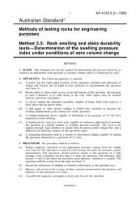 AS 4133.3.3: 01/01/1993 Methods of testing rocks for engineering purposes, Method 3.3: Rock swelling and slake durability tests – Determination of the swelling pressure index under conditions of zero volume change