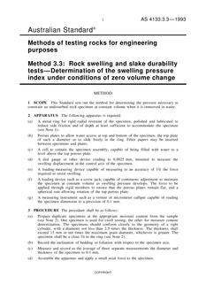 AS 4133.3.3: 01/01/1993 Methods of testing rocks for engineering purposes, Method 3.3: Rock swelling and slake durability tests – Determination of the swelling pressure index under conditions of zero volume change