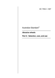AS 1788.2: 01/01/1987 Abrasive wheels – Selection, care, and use AS 1788.2: 01/01/1987 Abrasive wheels – Selection, care, and use