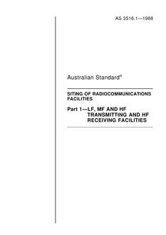 AS 3516.1: 01/01/1988 Siting of radiocommunications facilities – LF, MF and HF transmitting and HF receiving facilities