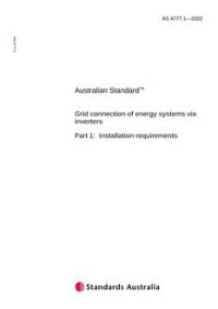 AS 4777.1: 01/01/2002 Grid connection of energy systems via inverters – Installation requirements