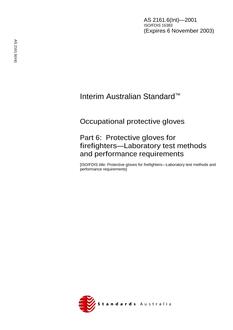 AS 2161.6(INT): 01/01/2001 Occupational protective gloves, Part 6: Protective gloves for firefighters – Laboratory test methods and performance requirements