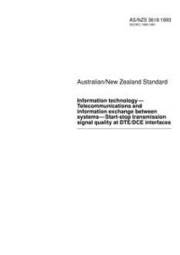 AS/NZS 3618: 12/20/1993 Information technology – Telecommunications and information exchange between systems – Start-stop transmission signal quality at DTE/DCE interfaces