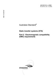 AS 62310.2: 12/15/2006 Static transfer systems (STS) – Electromagnetic compatibility (EMC) requirements