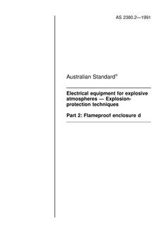 AS 2380.2: 12/16/1991 Electrical equipment for explosive atmospheres – Explosion-protection techniques, Part 2: Flameproof enclosure d