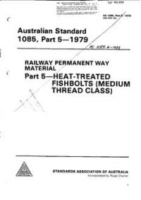 AS 1085.5: 01/01/1979 Railway permanent way material, Part 5: Heat-treated fishbolts (medium thread class)