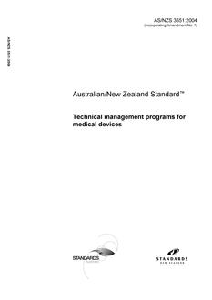 AS/NZS 3551: 06/11/2004 Technical management programs for medical devices AS/NZS 3551: 06/11/2004 Technical management programs for medical devices