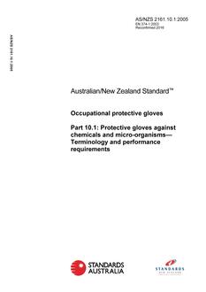 AS/NZS 2161.10.1: 04/27/2005 Occupational protective gloves, Part 10.1: Protective gloves against chemicals and micro-organisms – Terminology and performance requirements