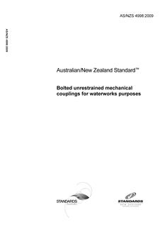 AS/NZS 4998: 03/31/2009 Bolted unrestrained mechanical couplings for waterworks purposes AS/NZS 4998: 03/31/2009 Bolted unrestrained mechanical couplings for waterworks purposes