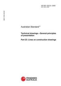 AS ISO 128.23: 05/04/2005 Technical drawings – General principles of presentation, Part 23: Lines on construction drawings