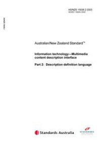 AS/NZS 15938.2: 06/02/2003 Information technology – Multimedia content description interface, Part 2: Description definition language