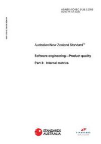 AS/NZS ISO/IEC 9126.3: 04/29/2005 Software engineering – Product quality, Part 3: Internal metrics