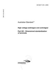 AS 62271.301: 09/28/2005 High voltage switchgear and controlgear, Part 301: Dimensional standardization of terminals