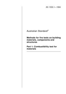 AS 1530.1: 03/21/1994 Methods for fire tests on building materials, components and structures, Part 1: Combustibility test for materials