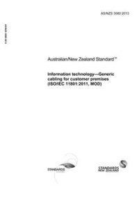 AS/NZS 3080: 05/29/2013 Information technology – Generic cabling for customer premises (ISO/IEC 11801:2011, MOD)