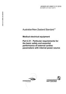 AS/NZS IEC 60601.2.31: 03/29/2016 Medical electrical equipment, Part 2.31: Particular requirements for the basic safety and essential performance of external cardiac pacemakers with internal power source
