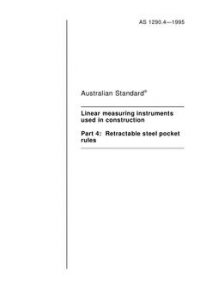 AS 1290.4: 01/01/1995 Linear measuring instruments used in construction – Retractable steel pocket rules