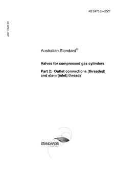 AS 2473.2: 12/04/2007 Valves for compressed gas cylinders – Outlet connections (threaded) and stem (inlet) threads