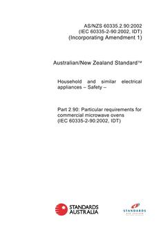 AS/NZS 60335.2.90: 01/01/2002 Household and similar electrical appliances – Safety, Part 2.90: Particular requirements – Particular requirements for commercial microwave ovens