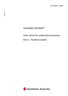 AS 2638.2: 01/01/2002 Gate valves for waterworks purposes – Resilient seated