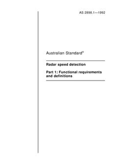 AS 2898.1: 01/01/1992 Radar speed detection – Functional requirements and definitions AS 2898.1: 01/01/1992 Radar speed detection – Functional requirements and definitions