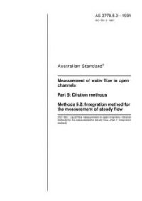 AS 3778.5.2: 09/23/1991 Measurement of water flow in open channels – Part 5: Dilution methods, Method 5.2: Integration method for the measurement of steady flow