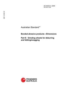 AS 4524.8: 01/01/2005 Bonded abrasive products – Dimensions – Grinding wheels for deburring and fettling/snagging