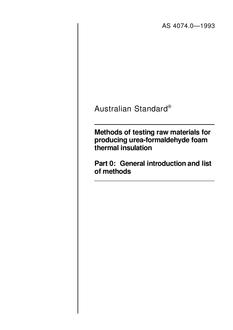 AS 4074.0: 01/01/1993 Methods of testing raw materials for producing urea-formaldehyde foam thermal insulation, Part 1: General introduction and list of methods