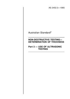AS 2452.3: 12/31/1984 Non-destructive testing – Determination of thickness – Use of ultrasonic testing
