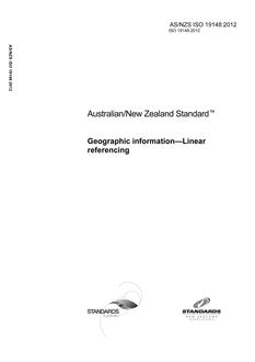 AS/NZS ISO 19148: 11/30/2012 Geographic information – Linear referencing AS/NZS ISO 19148: 11/30/2012 Geographic information – Linear referencing