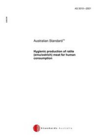 AS 5010: 10/08/2001 Hygienic production of ratite (emu/ostrich) meat for human consumption