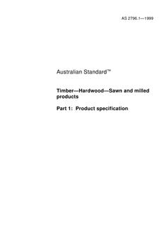 AS 2796.1: 09/05/1999 Timber – Hardwood – Sawn and milled products, Part 1: Product specification