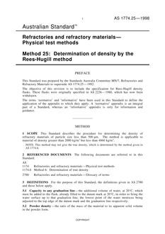 AS 1774.25: 10/05/1998 Refractories and refractory materials – Physical test methods, Method 25: Determination of density by the Rees-Hugill method