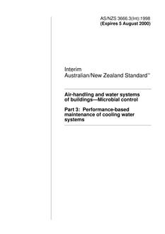 AS/NZS 3666.3(INT): 08/05/1998 Air-handling and water systems of buildings – Microbial control, Part 3: Performance-based maintenance of cooling water systems AS/NZS 3666.3(INT): 08/05/1998 Air-handling and water systems of buildings – Microbial control, Part 3: Performance-based maintenance of cooling water systems
