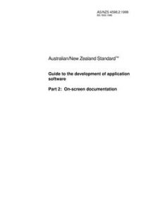 AS/NZS 4598.2: 08/05/1999 Guide to the development of application software, Part 2: On-screen documentation