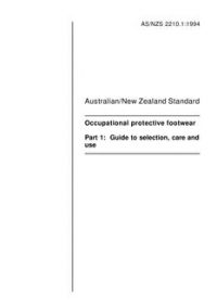 AS/NZS 2210.1: 01/17/1994 Occupational protective footwear, Part 1: Guide to selection, care and use