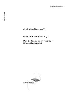 AS 1725.3: 09/21/2010 Chain link fabric fencing, Part 3: Tennis court fencing – Private/Residential