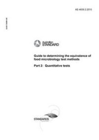AS 4659.2: 02/03/2015 Guide to determining the equivalence of food microbiology test methods, Part 2: Quantitative tests