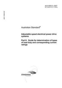 AS 61800.6: 09/12/2007 Adjustable speed electrical power drive systems – Guide for determination of types of load duty and corresponding current ratings