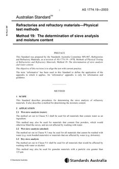 AS 1774.19: 03/25/2003 Refractories and refractory materials – Physical test methods, Method 19: The determination of sieve analysis and moisture content