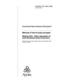 AS/NZS 1301.442S: 12/05/1998 Methods of test for pulp and paper, Method 442S: Water absorption of solid fibreboard (total immersion)