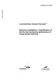 AS/NZS 3013: 08/22/2005 Electrical installations – Classification of the fire and mechanical performance of wiring system elements