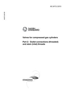 AS 2473.2: 11/12/2015 Valves for compressed gas cylinders, Part 2: Outlet connections (threaded) and stem (inlet) threads
