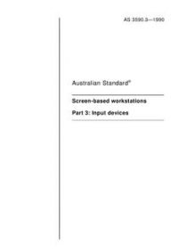 AS 3590.3: 04/01/1990 Screen-based workstations – Input devices